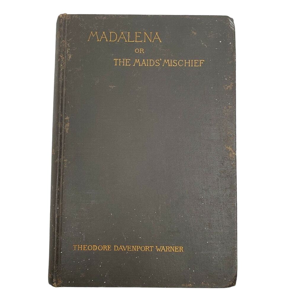 Madalena or The Maids' Mischief A Drama Warner circa 1888 19th Century Book
